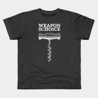 Corkscrew - Weapon of choice Kids T-Shirt
